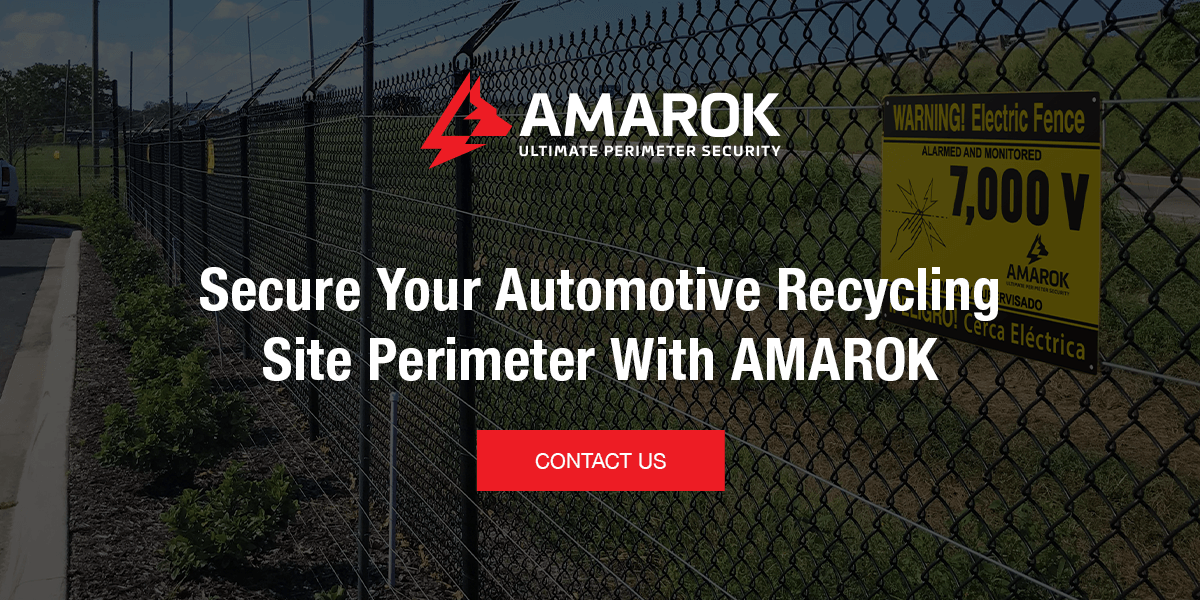 Secure Your Automotive Recycling Site Perimeter With AMAROK

