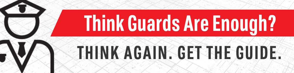 7 Reasons Guards aren't enough protection