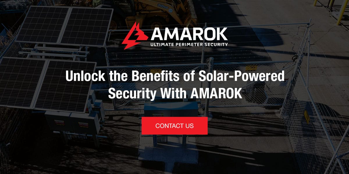 Unlock the Benefits of Solar-Powered Security With AMAROK