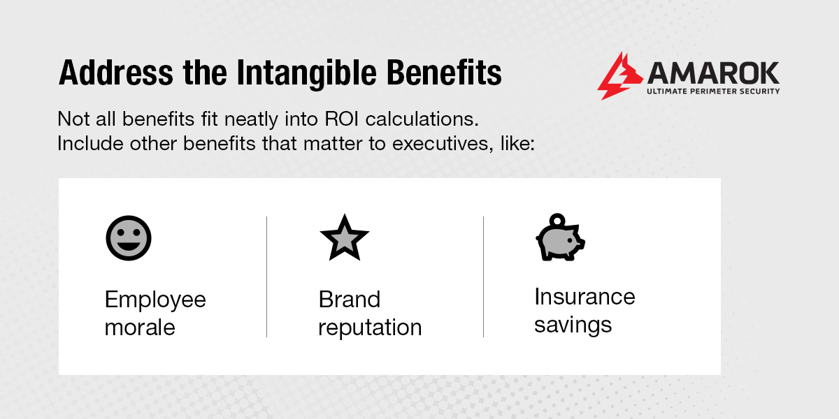 Address the Intangible Benefits